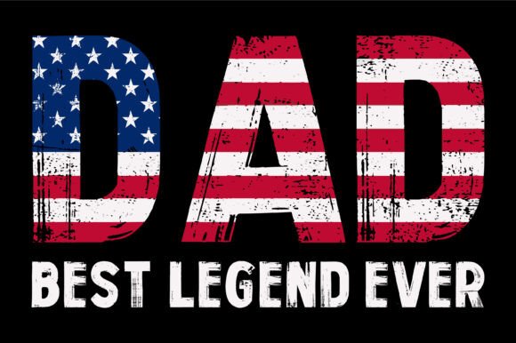 Dad Best Legend Ever: A Patriotic Embroidery Design for Meaningful Projects