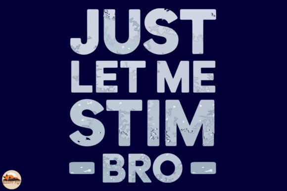 Just Let Me Stim Bro, Autism Design Review